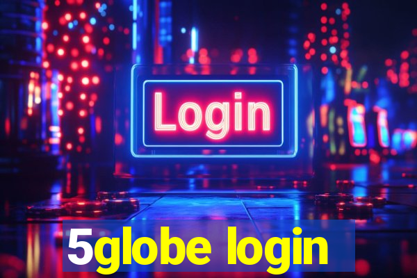 5globe login